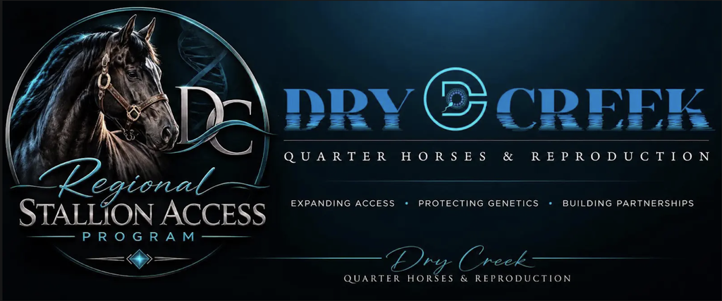 Regional Stallion Access Program and Dry Creek Quarter Horses & Reproduction logo banner: Expanding Access,
